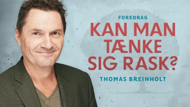 Kan man tænke sig rask?