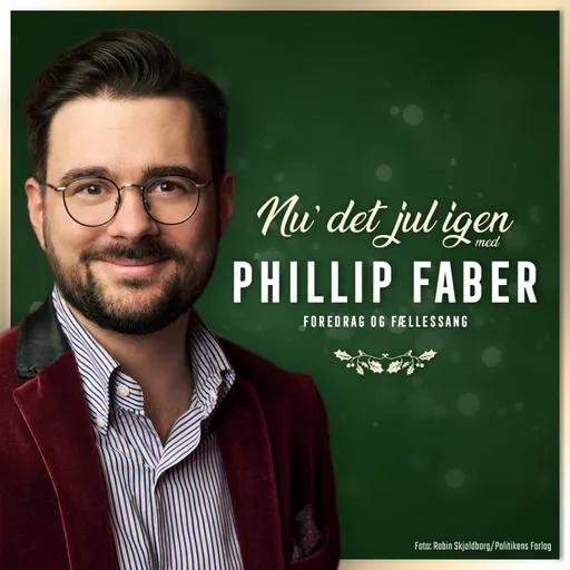 Nu’ det jul igen med Phillip Faber 