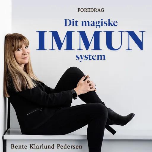 Dit magiske IMMUNsystem – et liv i sund balance 