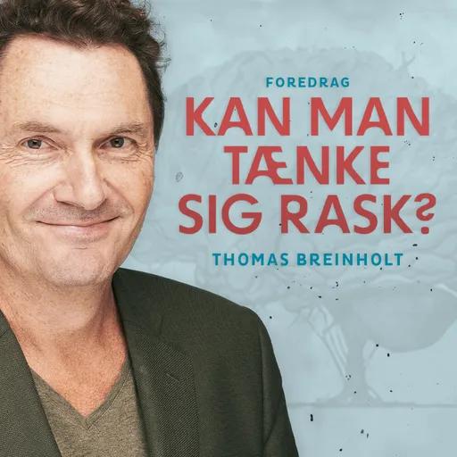 Kan man tænke sig rask?